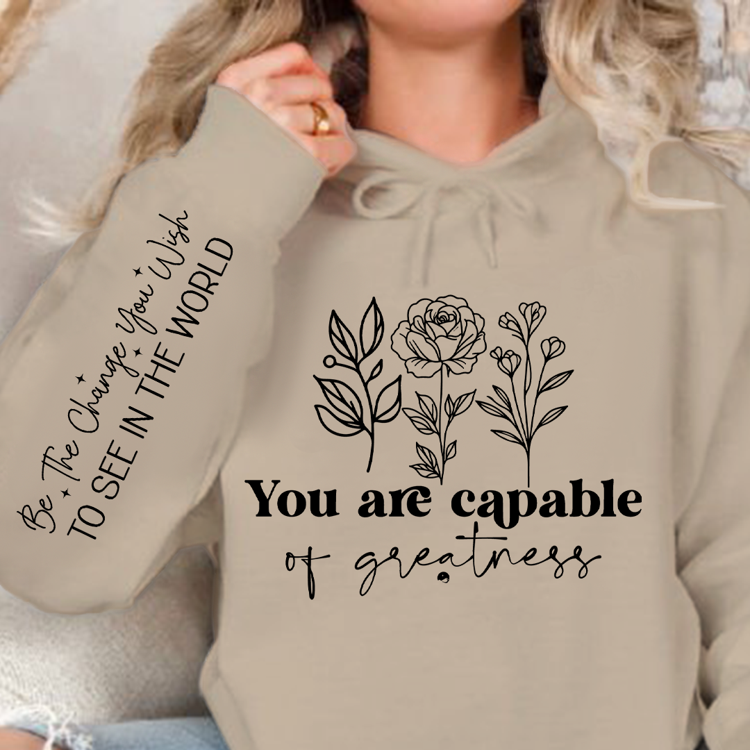Hoodie Unisex You are capable of greatness