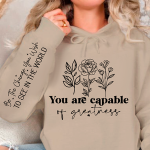Hoodie Unisex You are capable of greatness