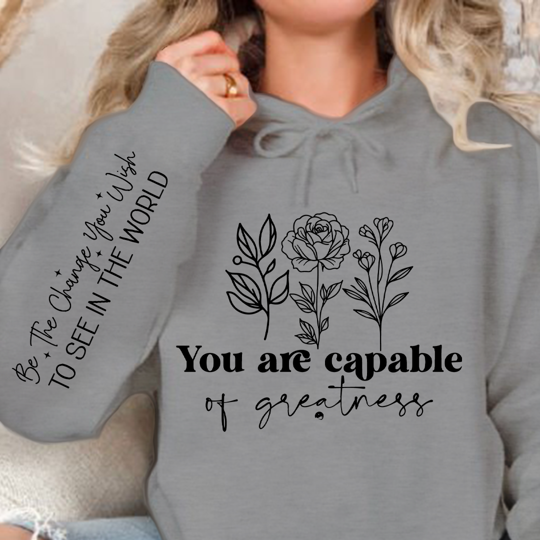 Hoodie Unisex You are capable of greatness