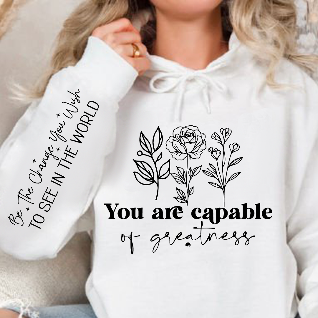 Hoodie Unisex You are capable of greatness
