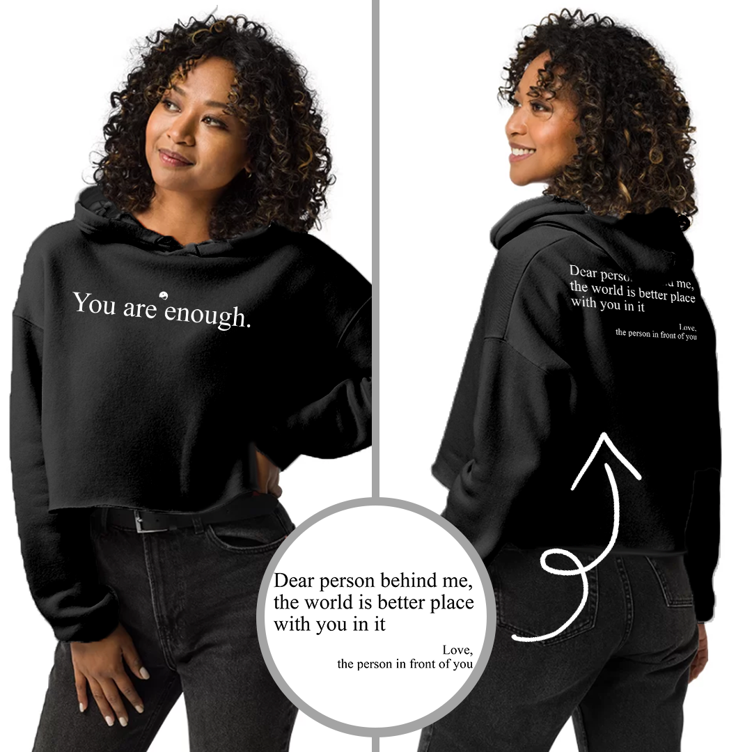 Cropped Hoodie and Sweatshirt - You are enough