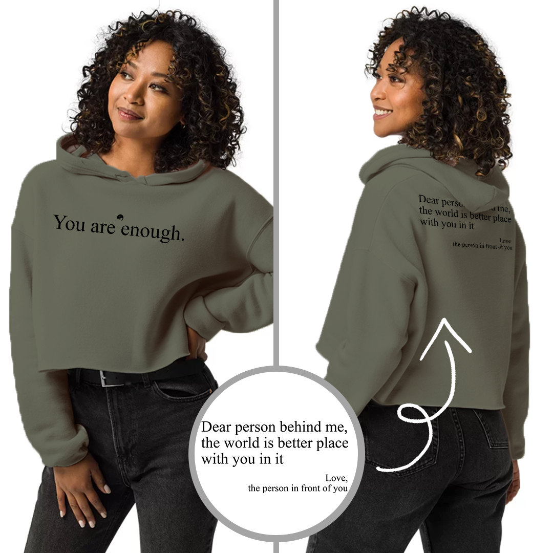 Cropped Hoodie and Sweatshirt - You are enough