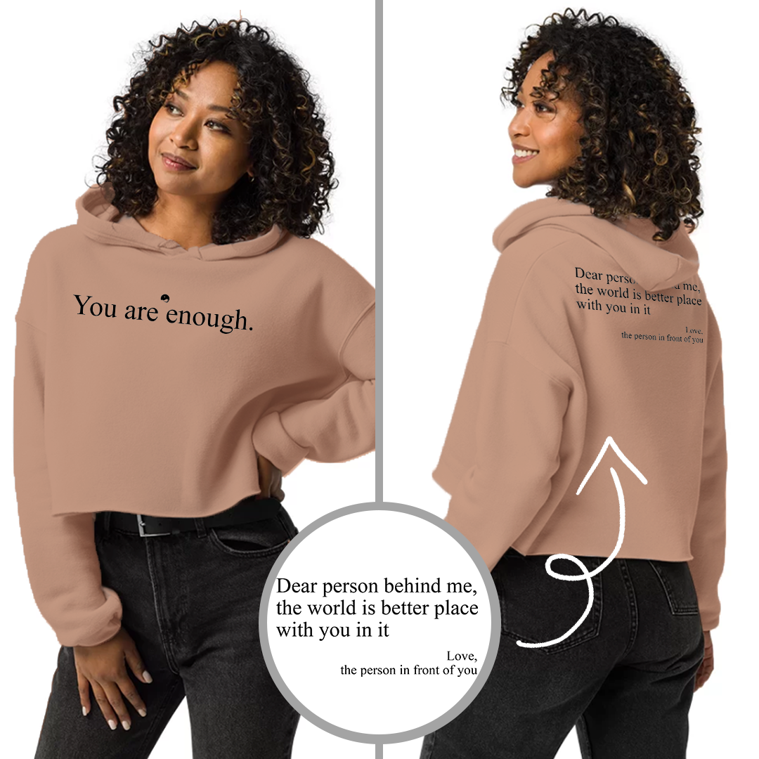 Cropped Hoodie and Sweatshirt - You are enough