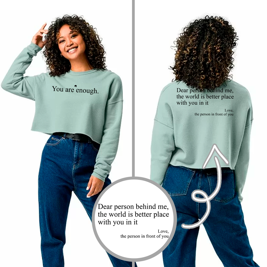 Cropped Hoodie and Sweatshirt - You are enough
