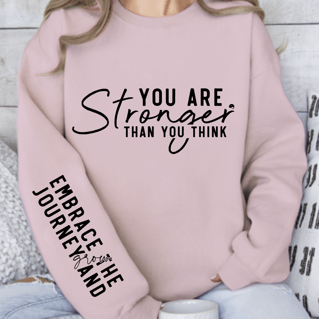 Sweatshirt Unisex You are stronger than you think