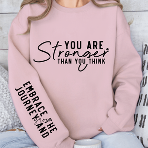 Sweatshirt Unisex You are stronger than you think