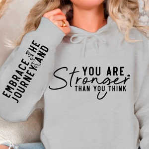 Hoodie Unisex You are stronger than you think