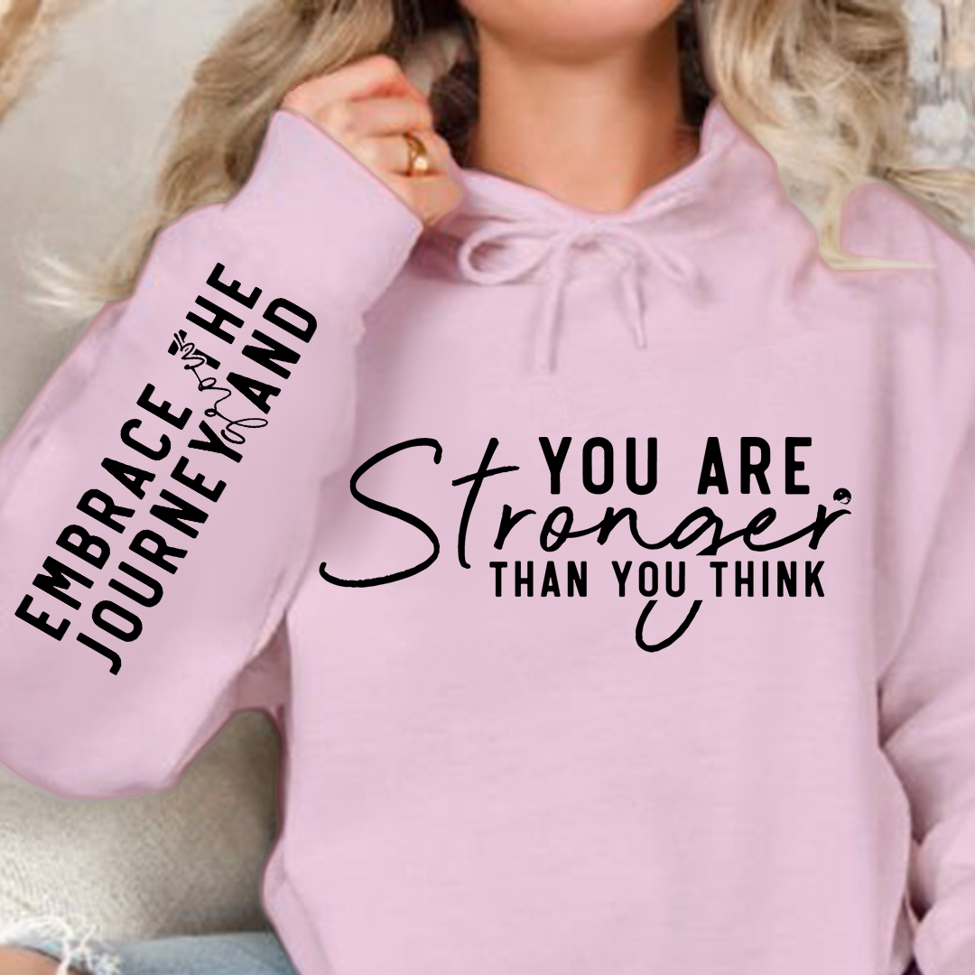 Hoodie Unisex You are stronger than you think