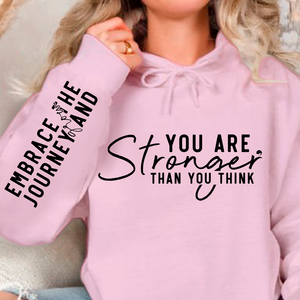 Hoodie Unisex You are stronger than you think