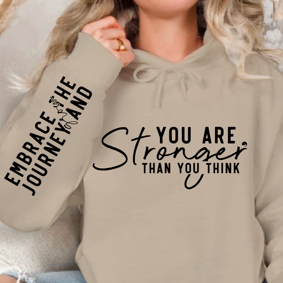 Hoodie Unisex You are stronger than you think
