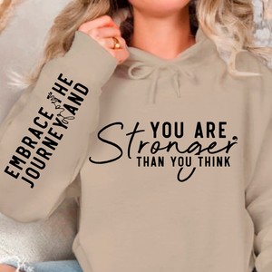 Hoodie Unisex You are stronger than you think