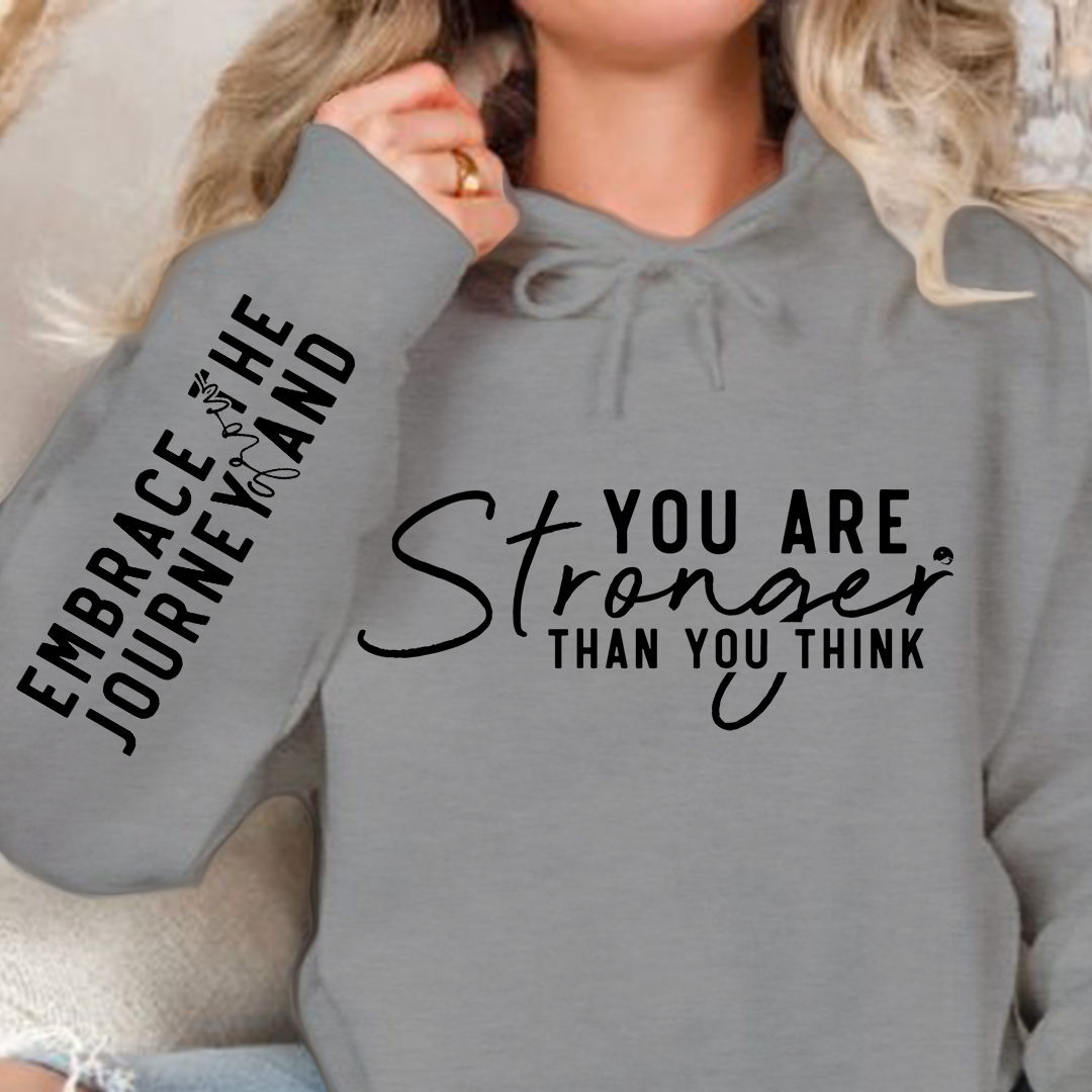Hoodie Unisex You are stronger than you think