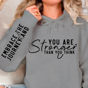Hoodie Unisex You are stronger than you think