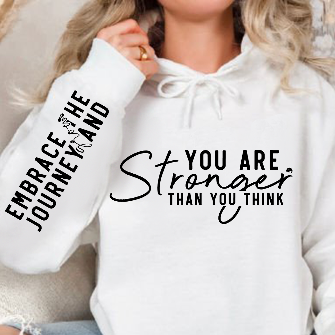 Hoodie Unisex You are stronger than you think