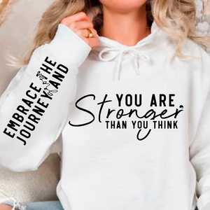 Hoodie Unisex You are stronger than you think