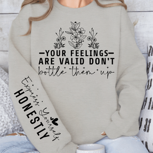 Sweatshirt Unisex Your Feelings Are Valid Don T Bottle Them Up