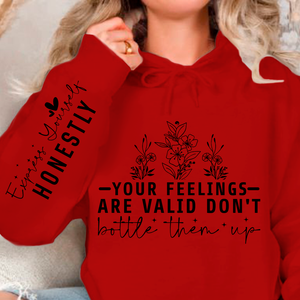 Hoodie Unisex Your Feelings Are Valid Don't Bottle Them Up