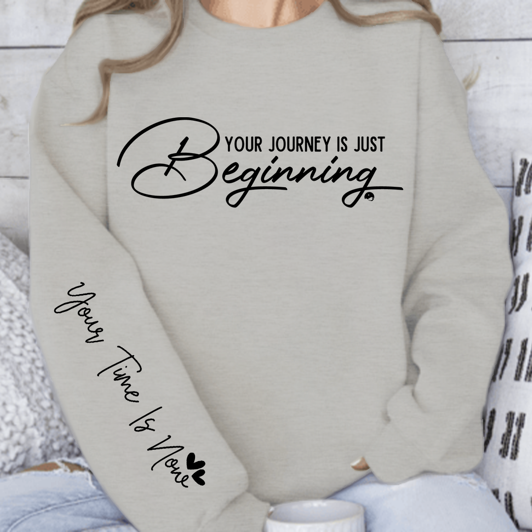 Sweatshirt Unisex Your journey is just beginning