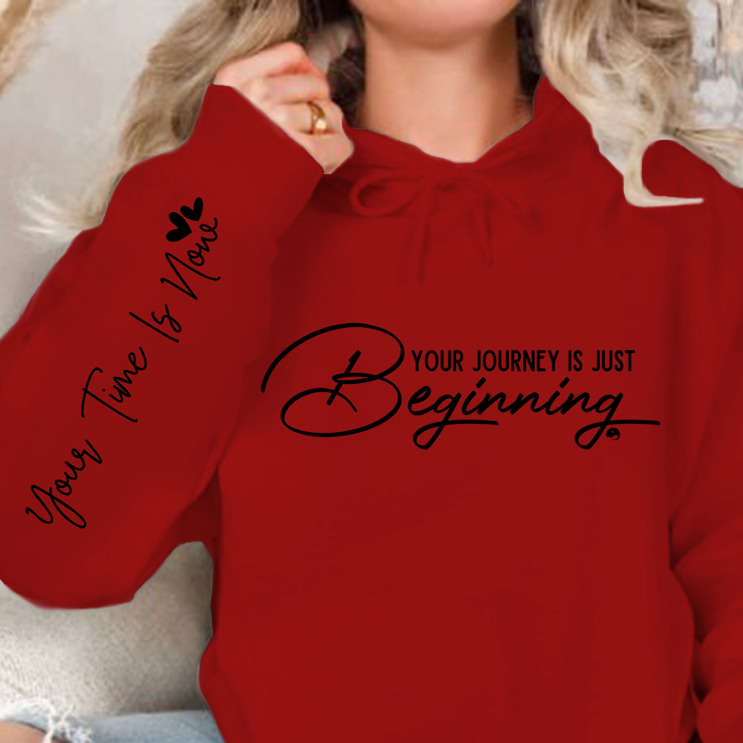Hoodie Unisex Your journey is just beginning