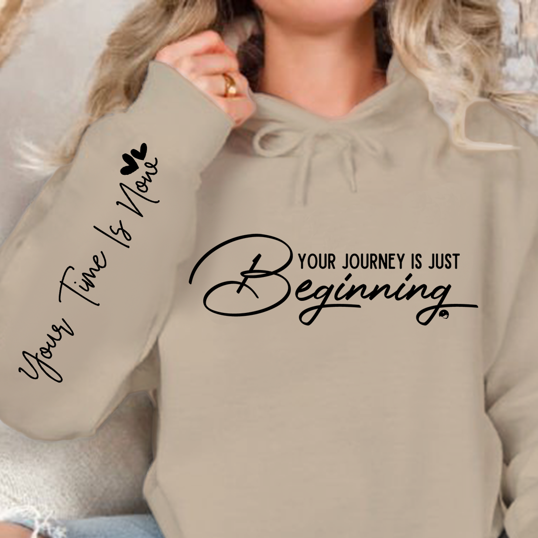 Hoodie Unisex Your journey is just beginning