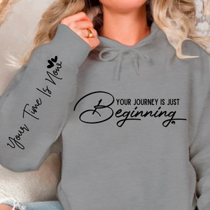 Hoodie Unisex Your journey is just beginning