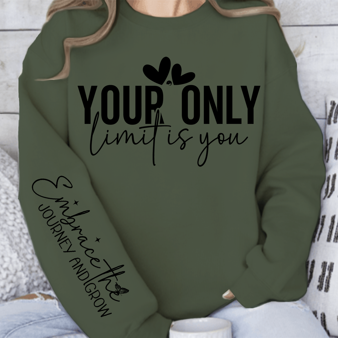 Sweatshirt Unisex Your only limit is you