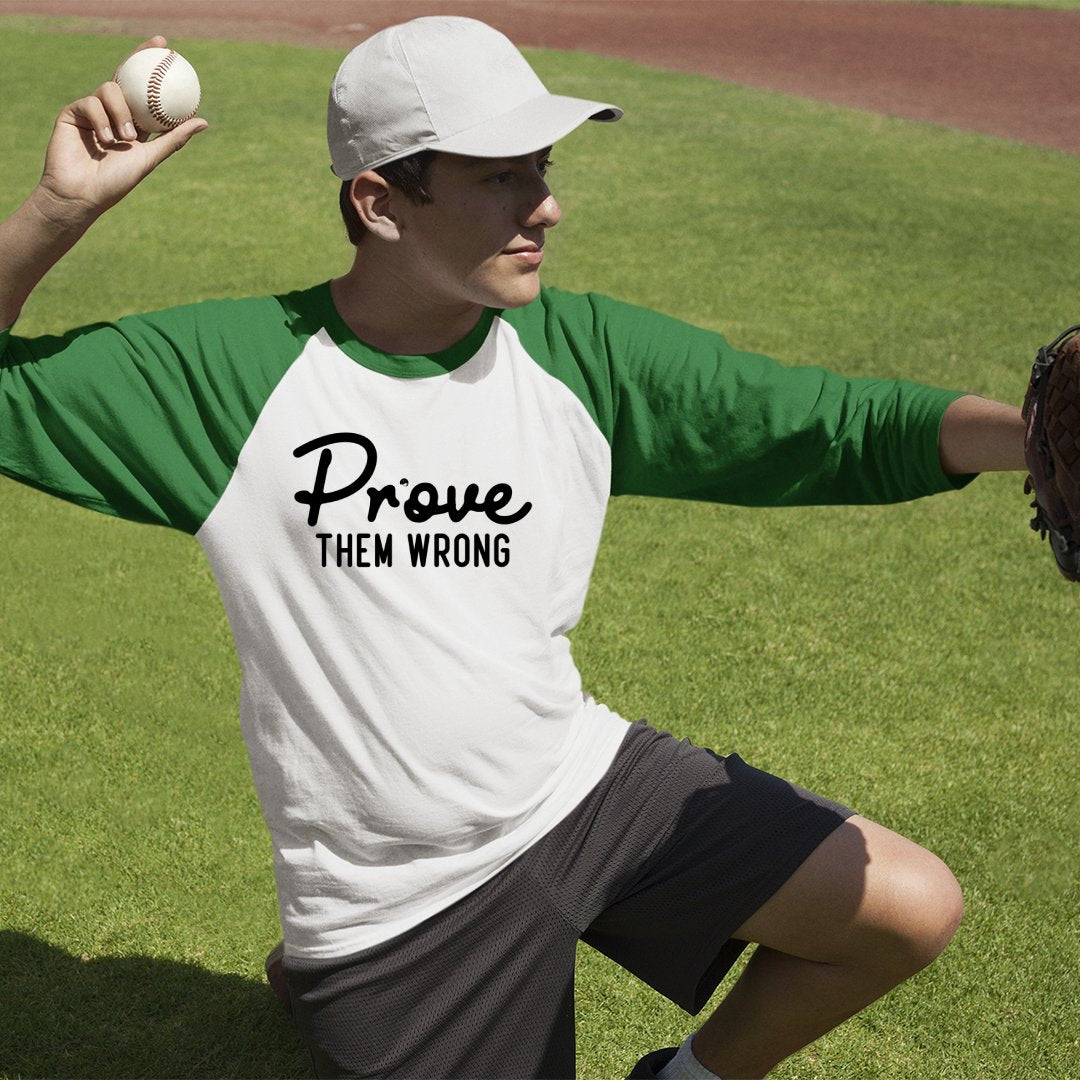 Unisex Sleeve Baseball Tee Prove Them Wrong