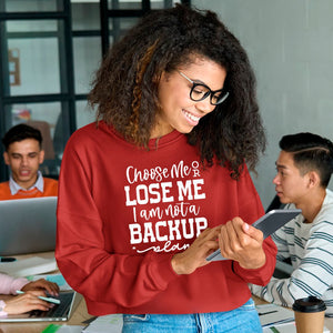 Cropped Sweatshirt Choose Me Or Lose Me