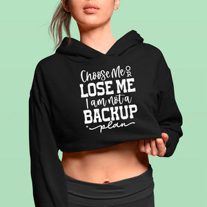 Cropped Hoodie Choose Me Or Lose Me