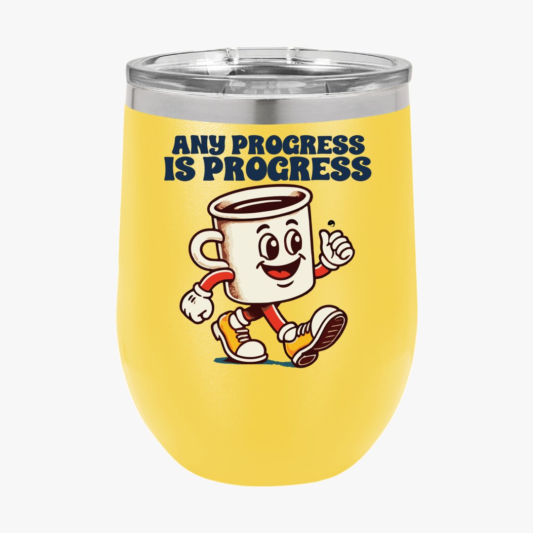 Wine Tumbler Any Progress Is Progress