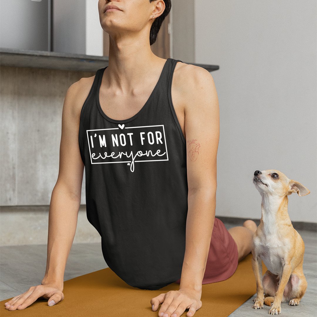 Unisex Jersey Tank I'm Not For Everyone