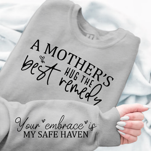 Sweatshirt Unisex A Mother's Hug The Best Remedy