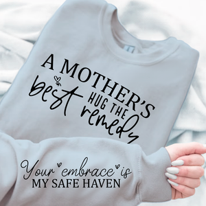Sweatshirt Unisex A Mother's Hug The Best Remedy