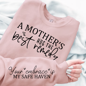 Sweatshirt Unisex A Mother's Hug The Best Remedy