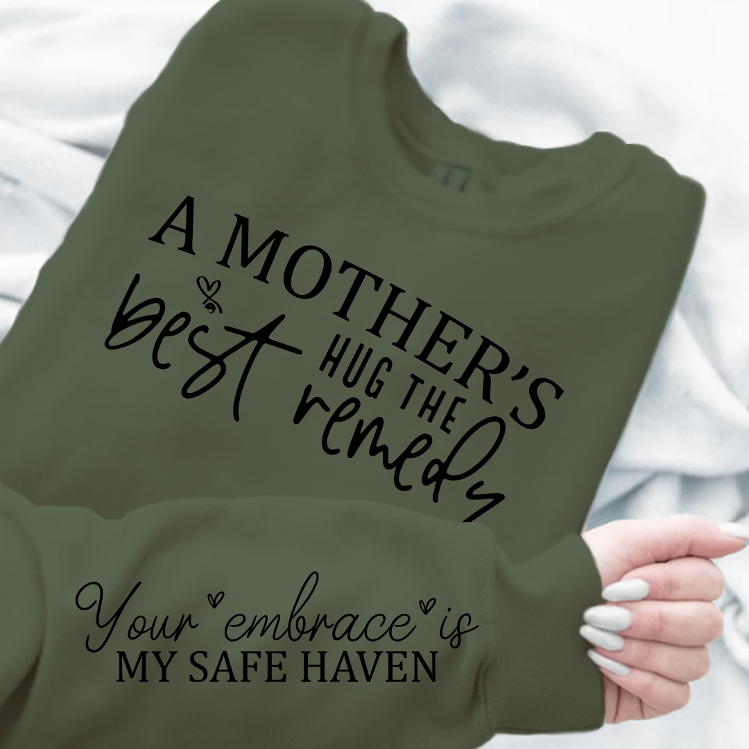 Sweatshirt Unisex A Mother's Hug The Best Remedy