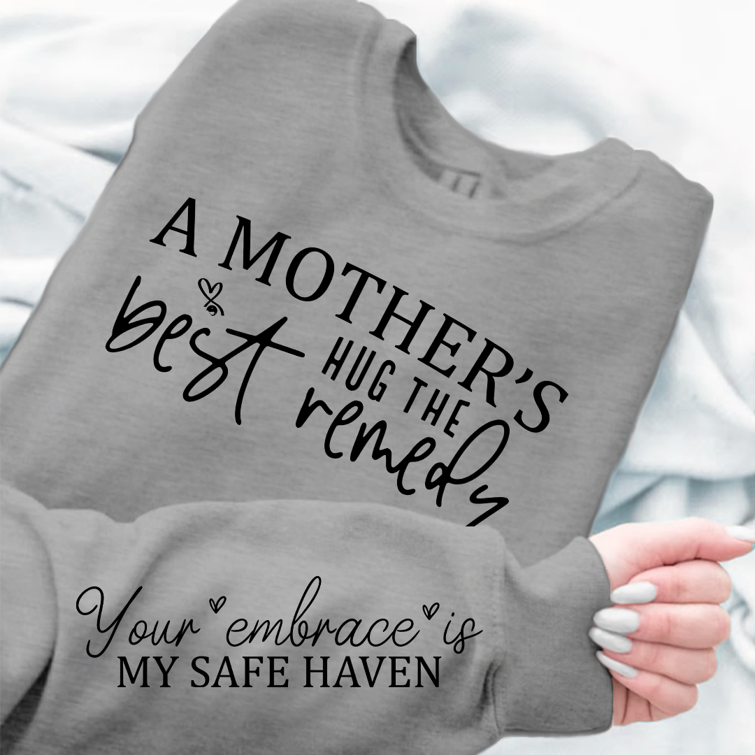 Sweatshirt Unisex A Mother's Hug The Best Remedy