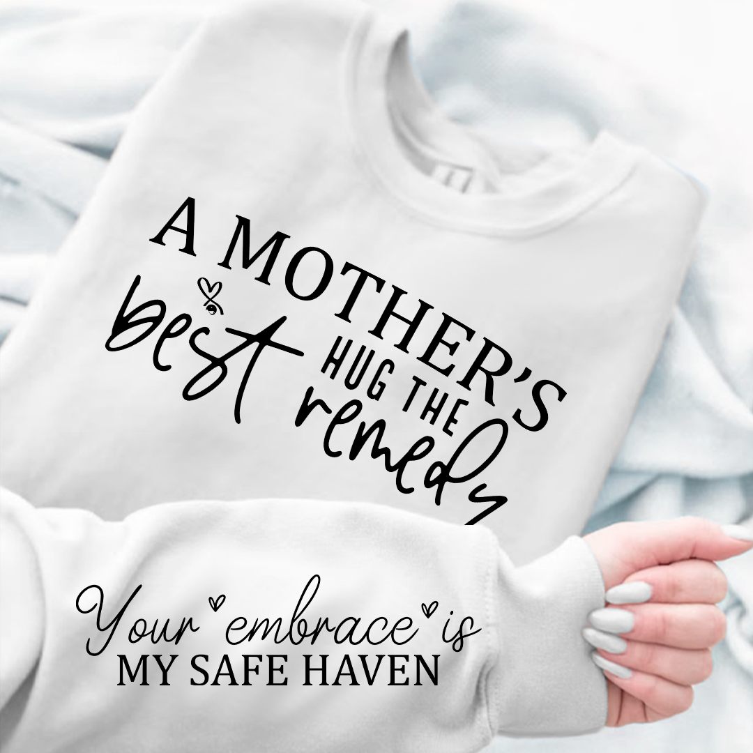 Sweatshirt Unisex A Mother's Hug The Best Remedy