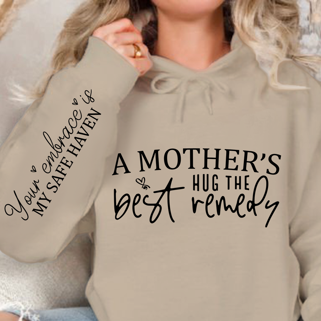 Hoodie Unisex A Mother's Hug The Best Remedy