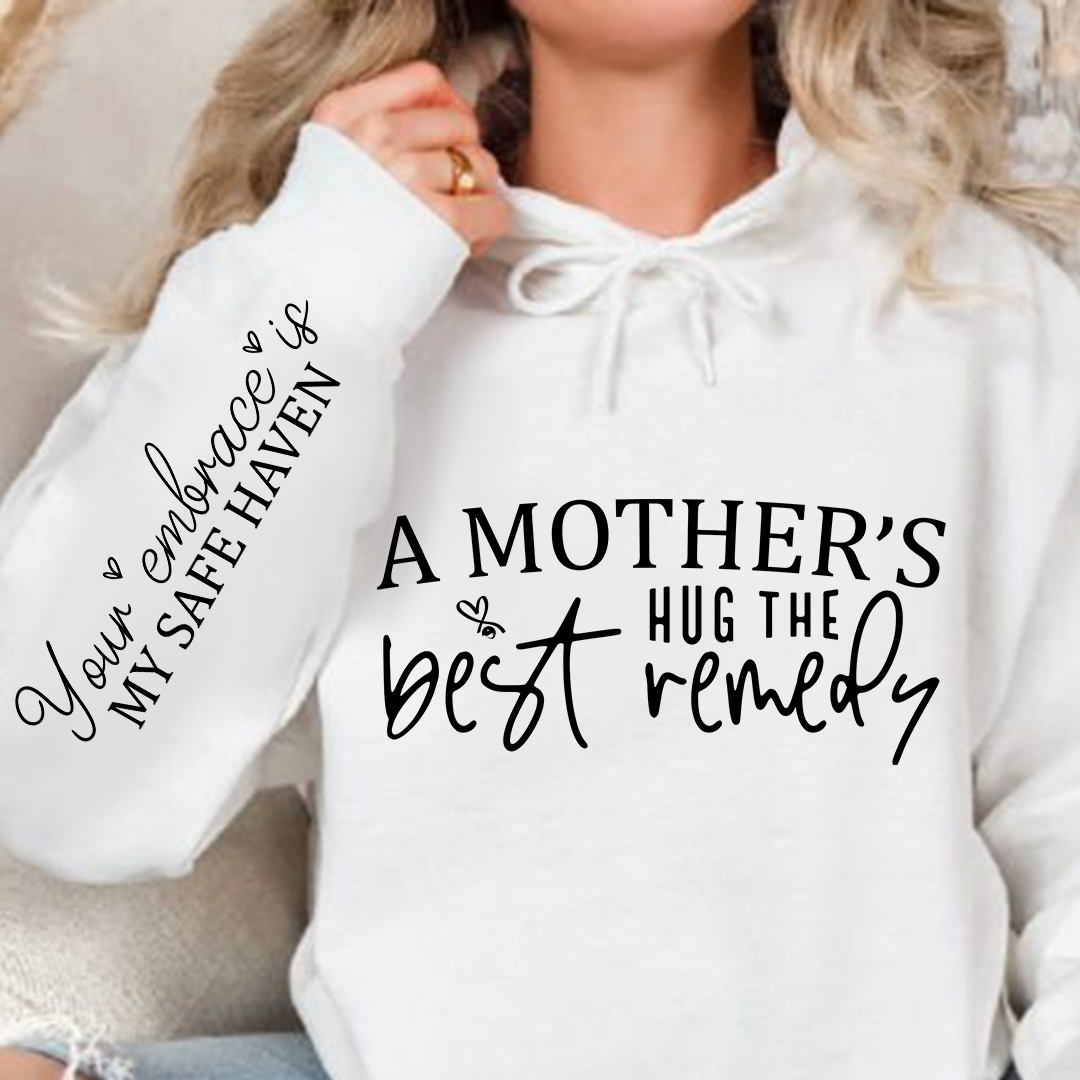 Hoodie Unisex A Mother's Hug The Best Remedy