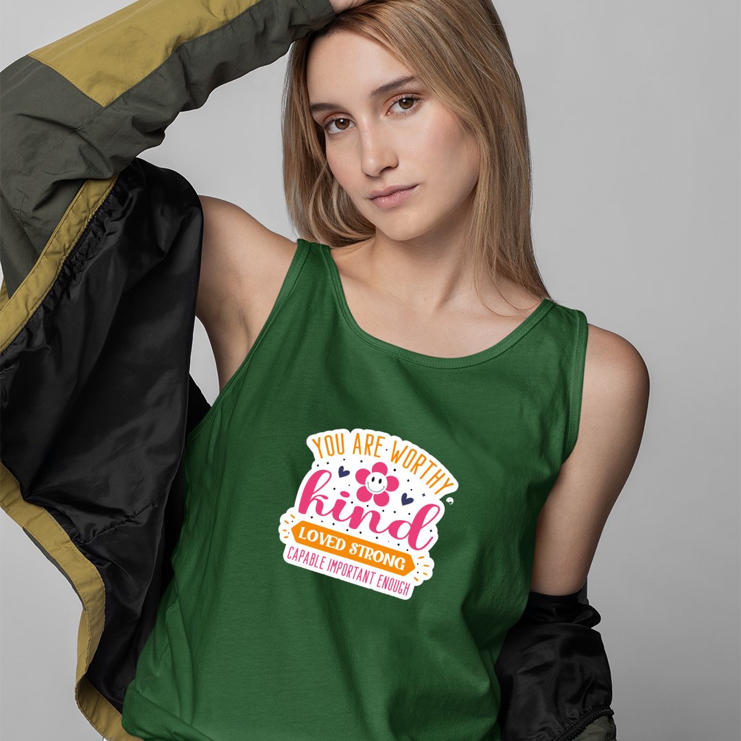 Unisex Jersey Tank You Are Worthy Kind Loved Strong Capable Important Enough