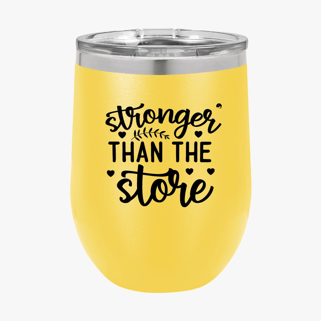 Wine Tumbler Stronger Than The Storm