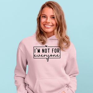 Hoodie Unisex I'm Not For Everyone
