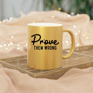 Mug Prove Them Wrong