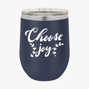 Wine Tumbler Choose Joy