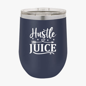 Wine Tumbler Hustle Juice
