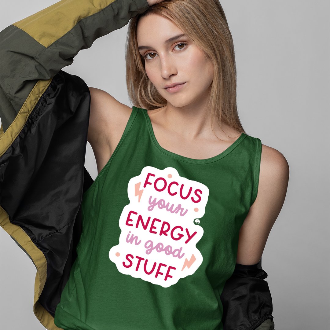 Unisex Jersey Tank Focus Your Energy In Good Stuff