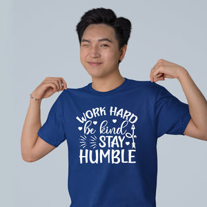T-Shirt Work Hard Be Kind Stay Humble