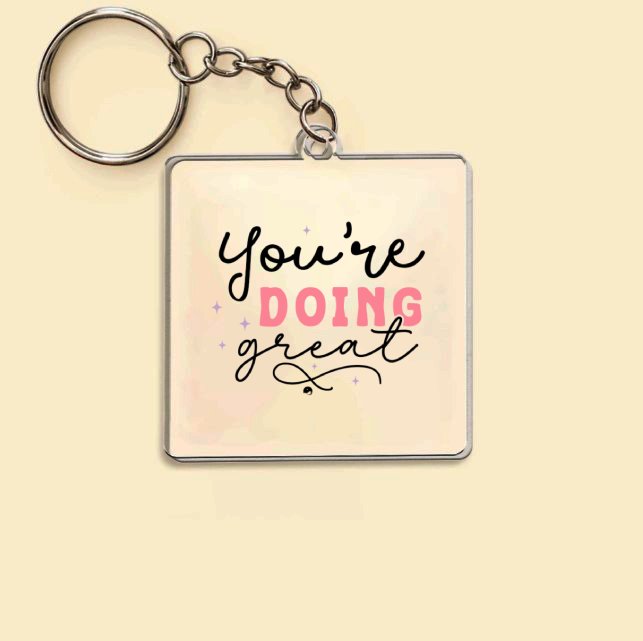 Keychain You're Doing Great
