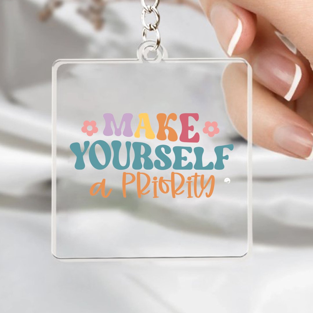 Keychain Make Yourself A Priority