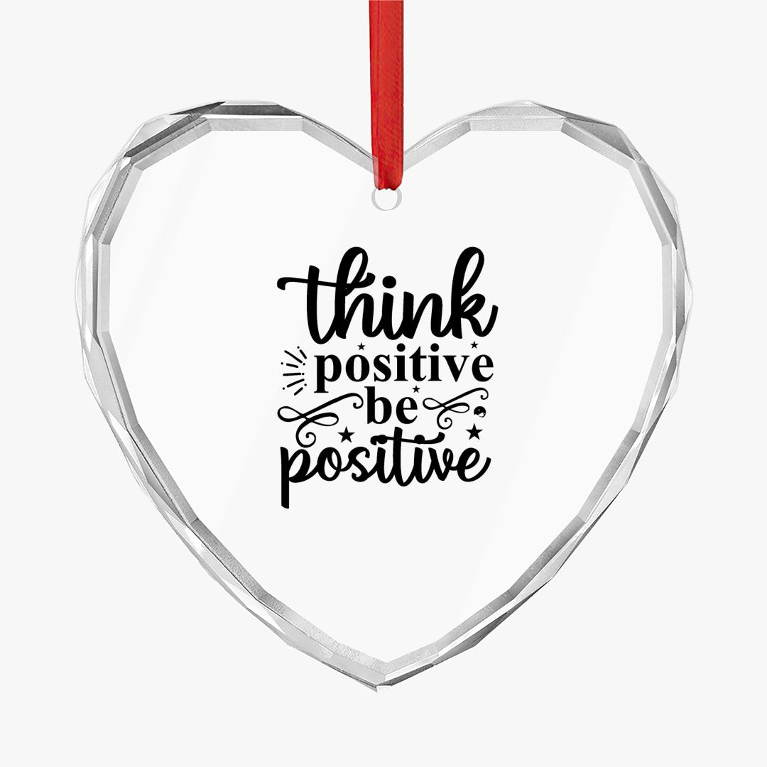 Crystal Glass Ornament Think Positive Be Positive